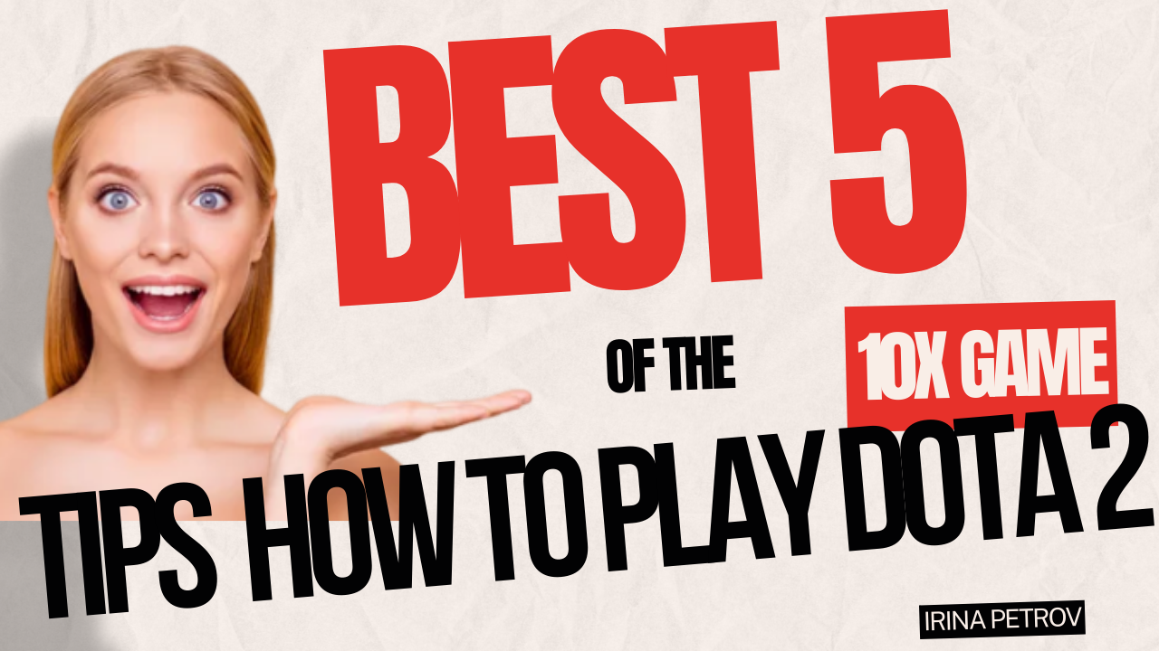 BEST 5 Tips for How to Play Dota 2 in 2024