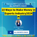 10 Ways to Make Money in the Thriving Esports Industry
