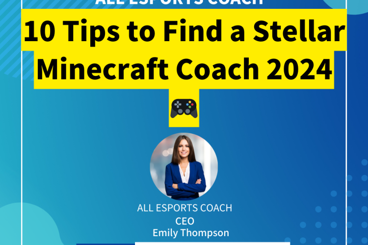 10 Tips to Find a Stellar Minecraft Coach 2024