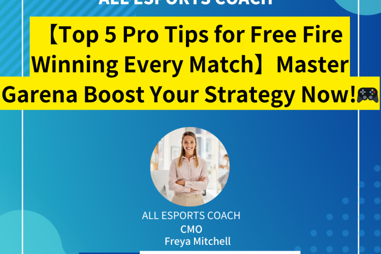 【Top 5 Pro Tips for Free Fire Winning Every Match】Master Garena Boost Your Strategy Now!